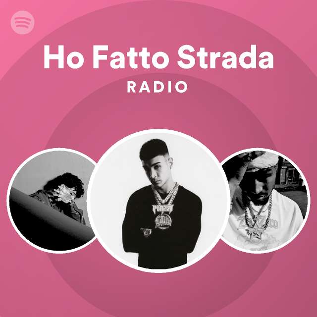 Ho Fatto Strada Radio - playlist by Spotify | Spotify