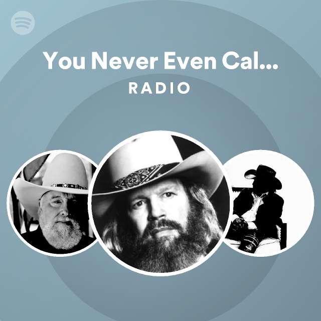 you-never-even-called-me-by-my-name-radio-playlist-by-spotify-spotify