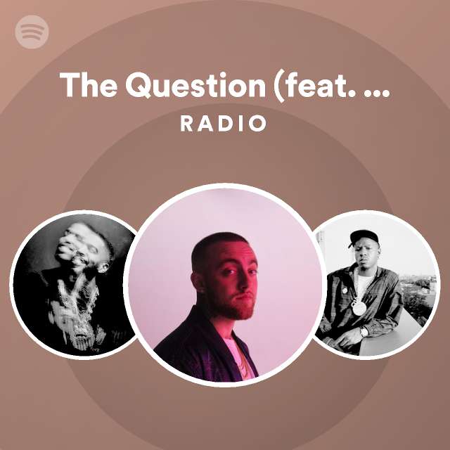 The Question (feat. Lil Wayne) Radio - playlist by Spotify | Spotify