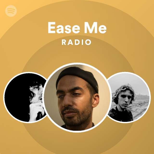 Ease Me Radio | Spotify Playlist