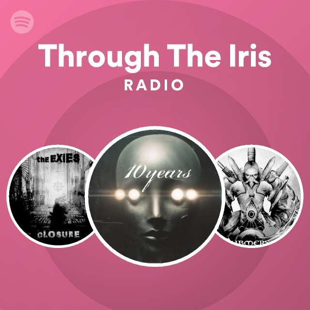 Through The Iris Radio Spotify Playlist