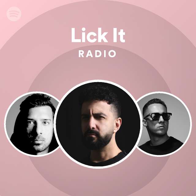 Lick It Radio Playlist By Spotify Spotify