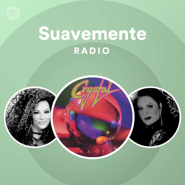 Suavemente Radio playlist by Spotify Spotify