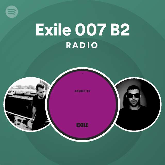Exile 007 B2 Radio - playlist by Spotify | Spotify