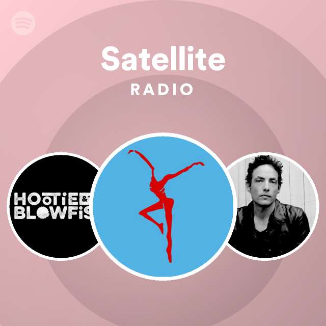 Satellite Radio playlist by Spotify Spotify