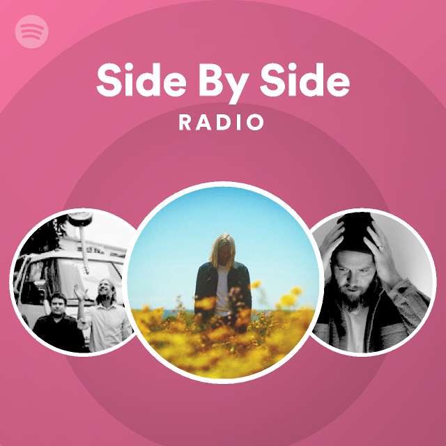 Side By Side Radio Playlist By Spotify Spotify