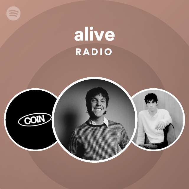 alive Radio playlist by Spotify Spotify
