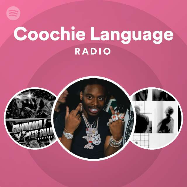 Coochie Language Radio Spotify Playlist