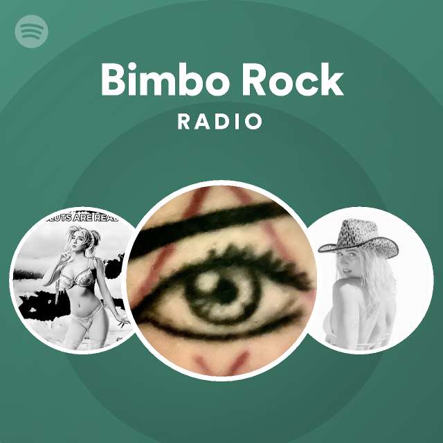 Bimbo Rock Radio Playlist By Spotify Spotify