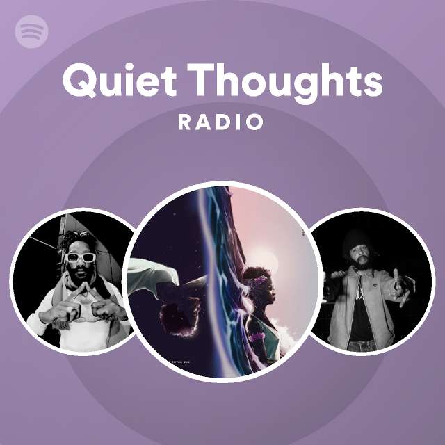 Quiet Thoughts Radio Spotify Playlist
