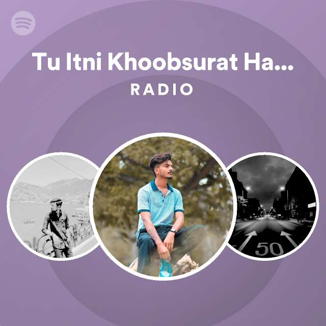 tu-itni-khoobsurat-hai-lofi-radio-playlist-by-spotify-spotify