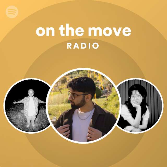 On The Move Radio - Playlist By Spotify | Spotify