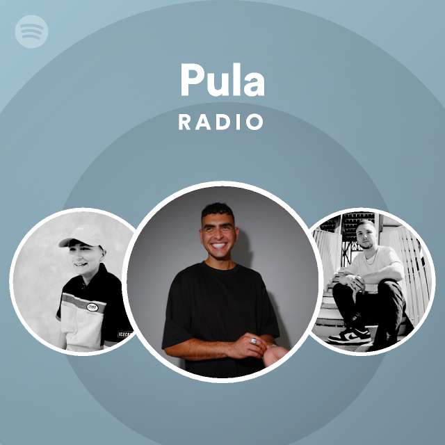 Pula Radio - playlist by Spotify | Spotify