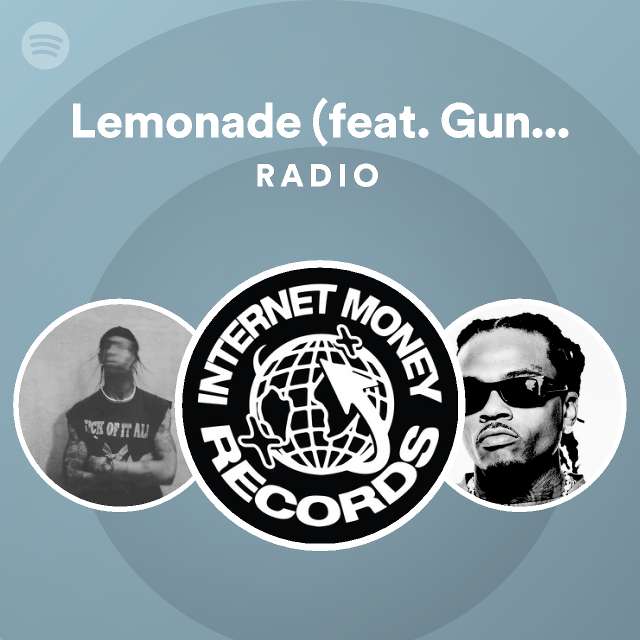 Lemonade (feat. Gunna, Don Toliver & NAV) Radio playlist by Spotify