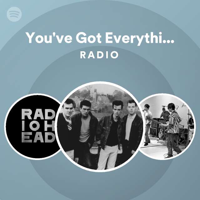 You've Got Everything Now - 2011 Remaster Radio - playlist by Spotify ...