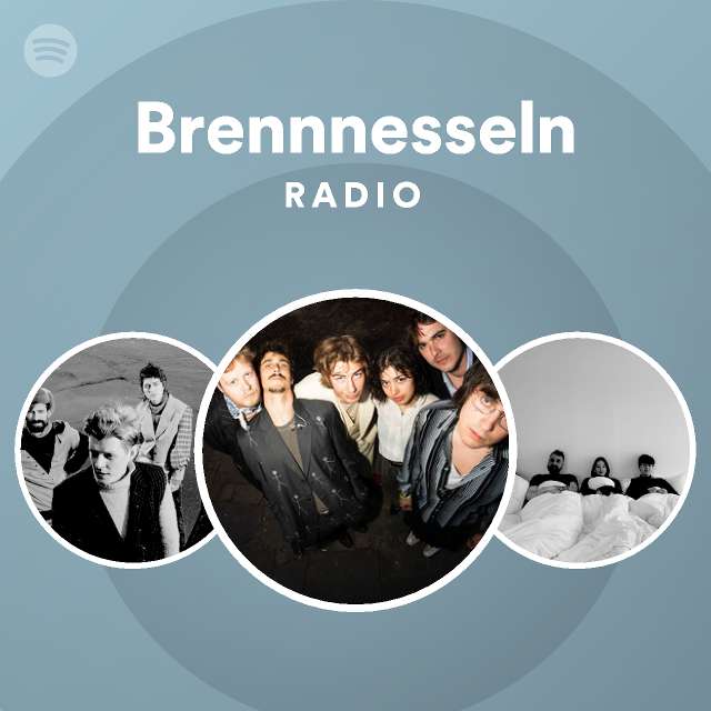 Brennnesseln radio playlist by spotify spotify