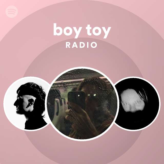 boy toy Radio playlist by Spotify Spotify