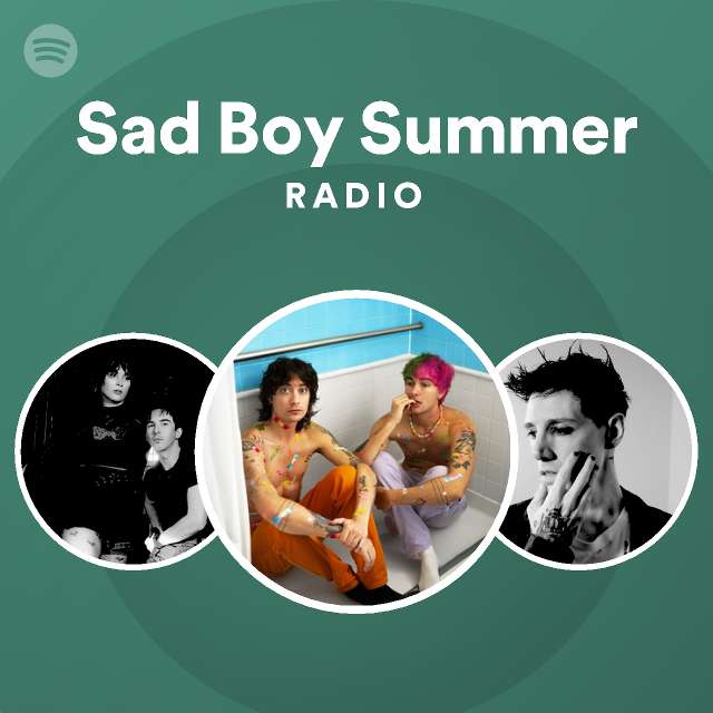 Sad Boy Summer Radio playlist by Spotify Spotify