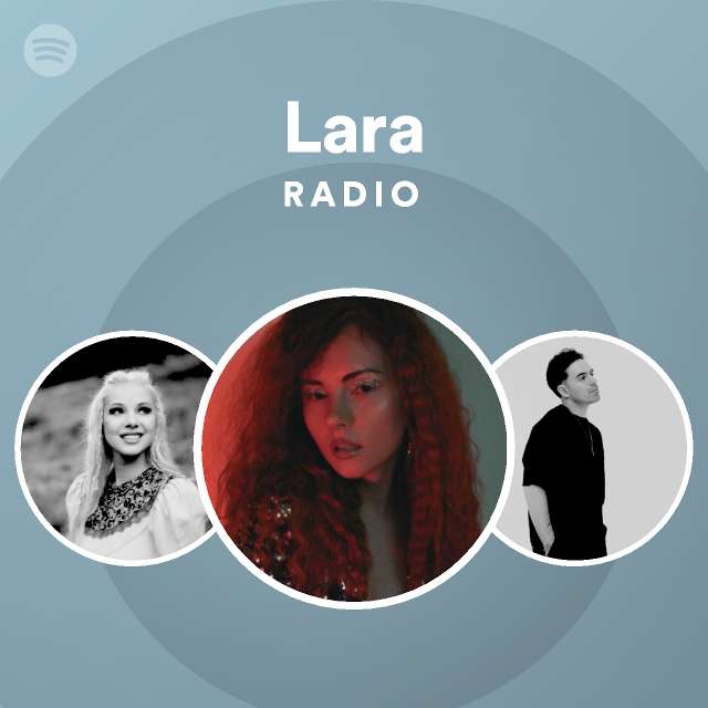 Lara Radio - playlist by Spotify | Spotify