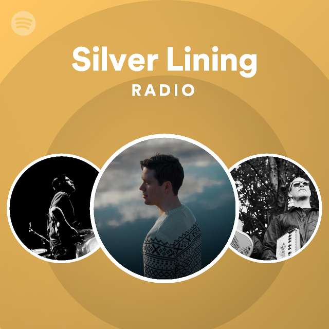 Silver Lining Radio - playlist by Spotify | Spotify