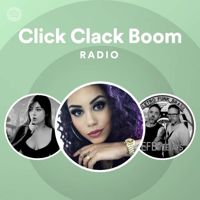 Click Clack Boom Radio playlist by Spotify Spotify