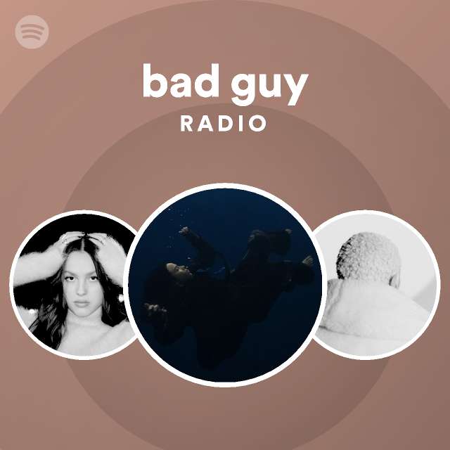 Bad Guy Radio Spotify Playlist 