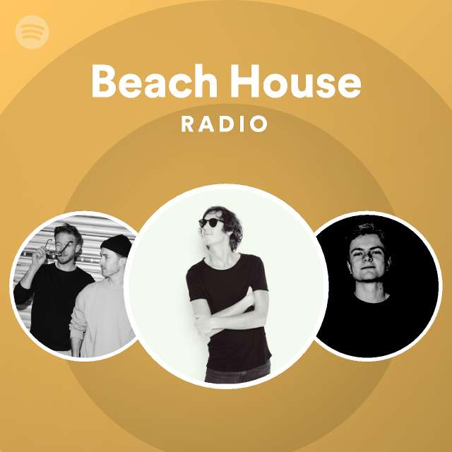 Beach House Radio - playlist by Spotify | Spotify