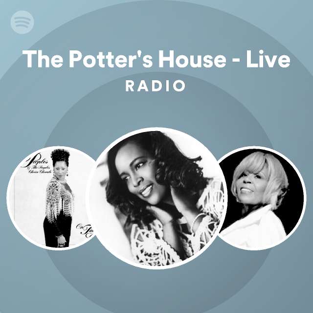 The Potter's House Live Radio Spotify Playlist