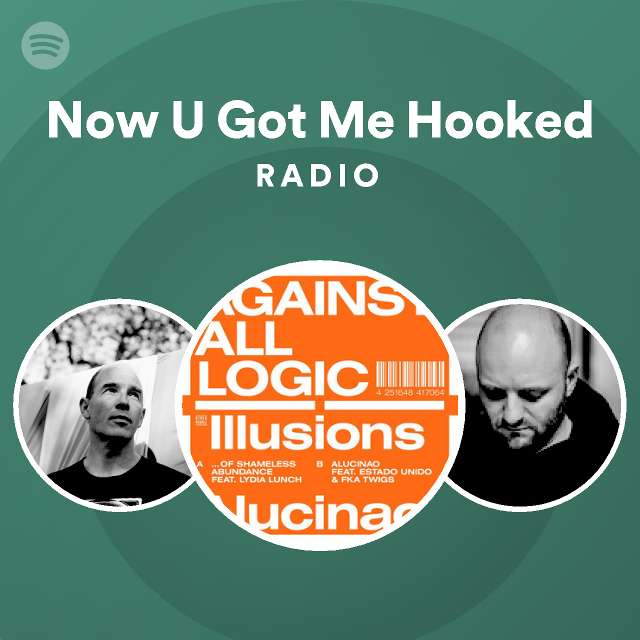 now-u-got-me-hooked-radio-playlist-by-spotify-spotify