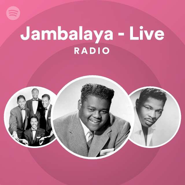 Jambalaya Live Radio playlist by Spotify Spotify