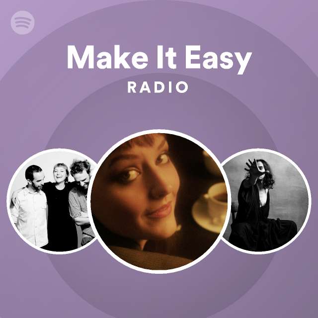 Make it easy radio spotify playlist