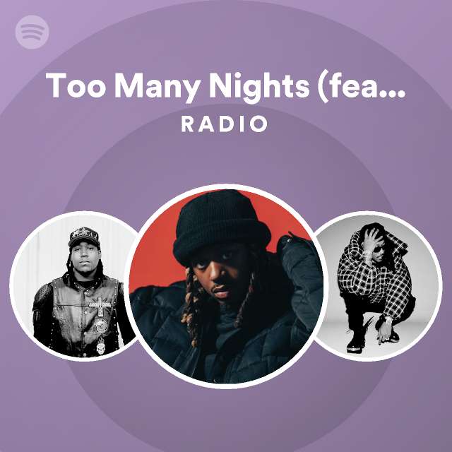 Too Many Nights (feat. Don Toliver & with Future) Radio - playlist by ...