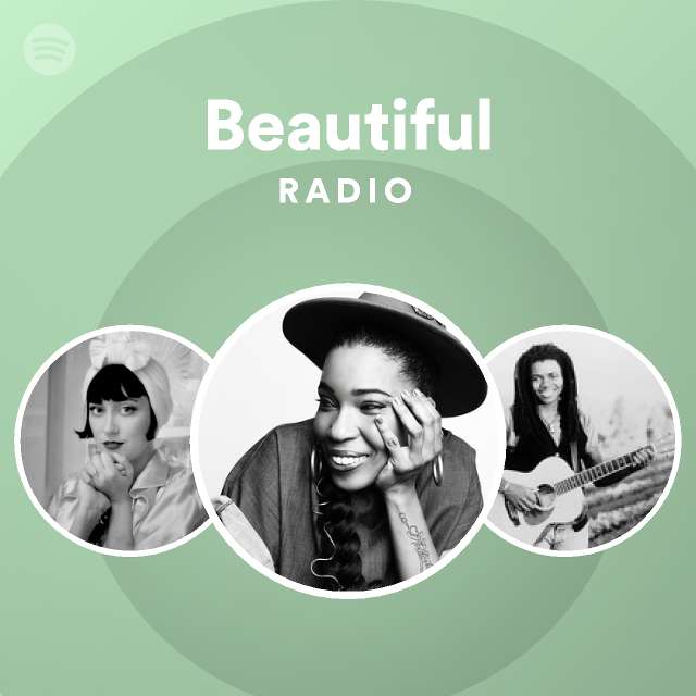 Beautiful Radio - playlist by Spotify | Spotify