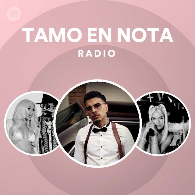 tamo-en-nota-radio-playlist-by-spotify-spotify