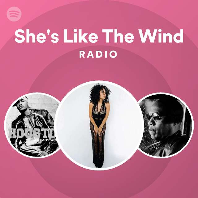 She s like the wind radio playlist by spotify spotify