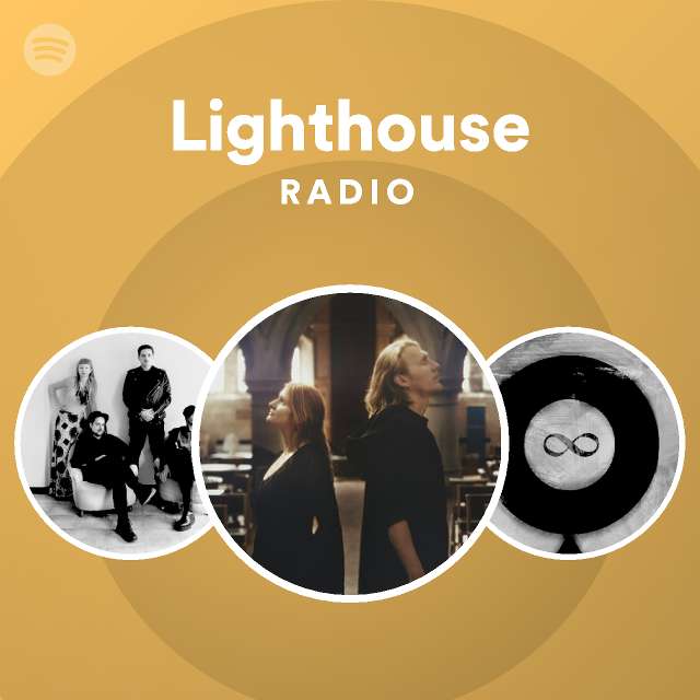 Lighthouse Radio playlist by Spotify Spotify