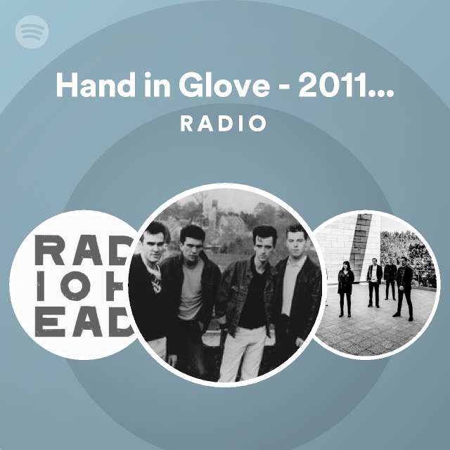 hand-in-glove-2011-remaster-radio-playlist-by-spotify-spotify