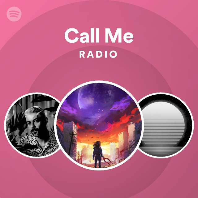 Call Me Radio | Spotify Playlist