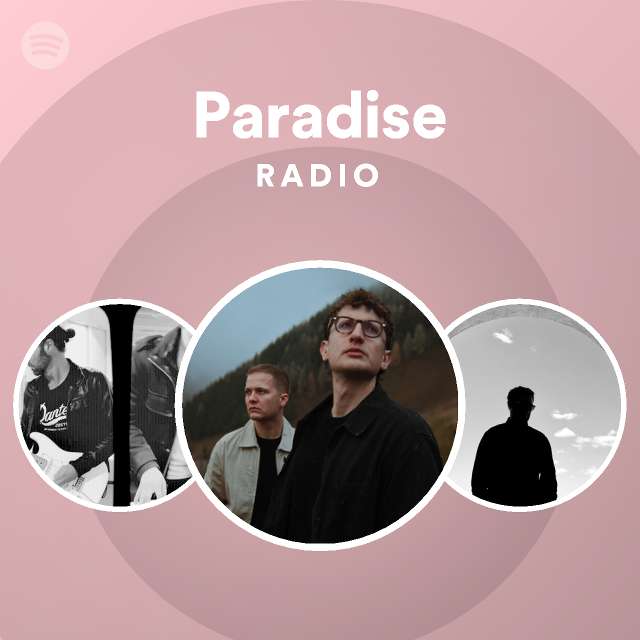 Paradise Radio - playlist by Spotify | Spotify
