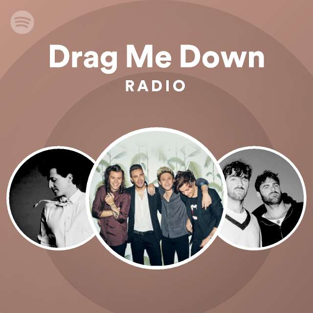 Drag Me Down Radio - playlist by Spotify | Spotify