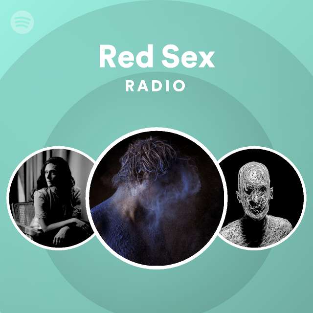 Red Sex Radio Playlist By Spotify Spotify 