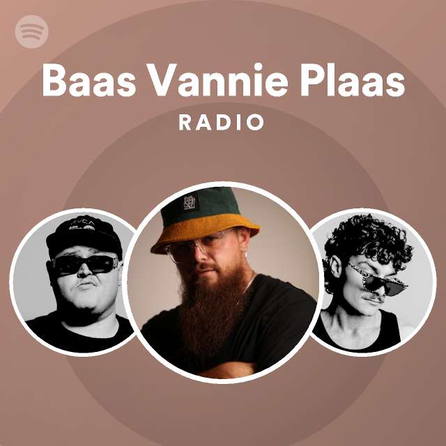 Baas Vannie Plaas Radio - playlist by Spotify | Spotify