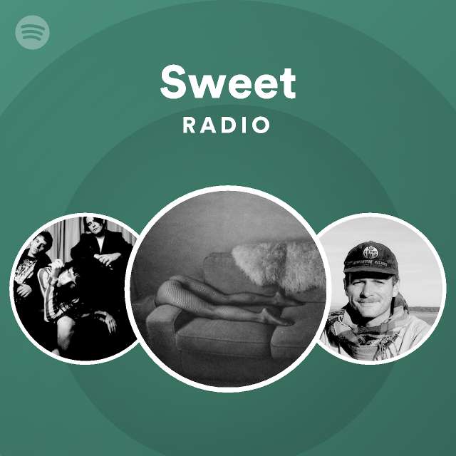 Sweet Radio - playlist by Spotify | Spotify
