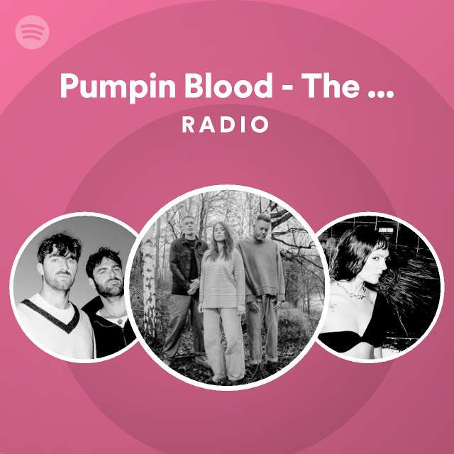 Pumpin Blood The Chainsmokers Remix Radio playlist by Spotify Spotify