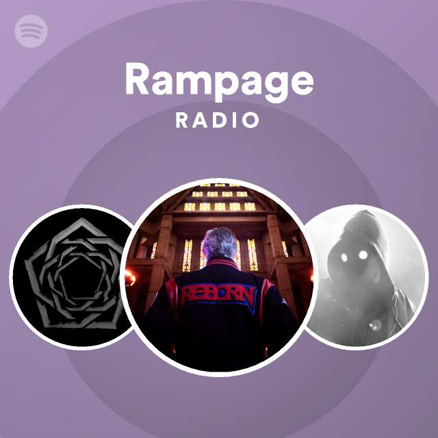 Rampage Radio - playlist by Spotify | Spotify