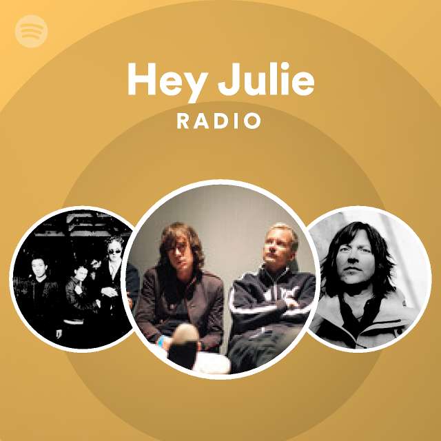 Hey Julie Radio playlist by Spotify Spotify