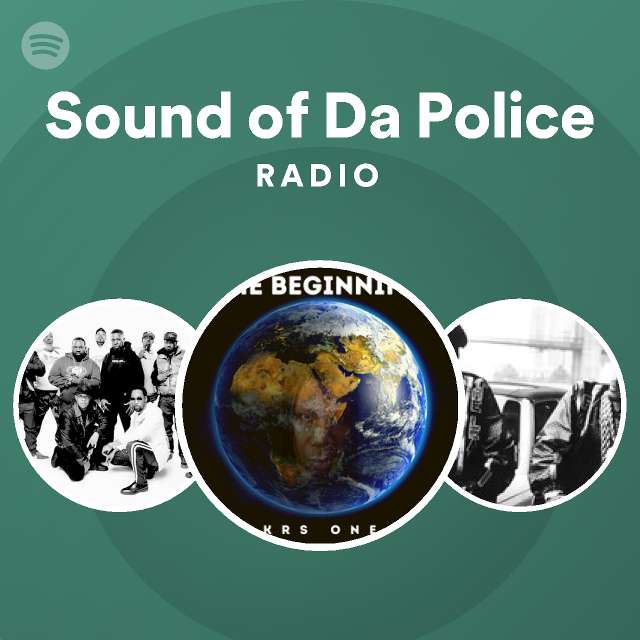 Sound of Da Police Radio playlist by Spotify Spotify