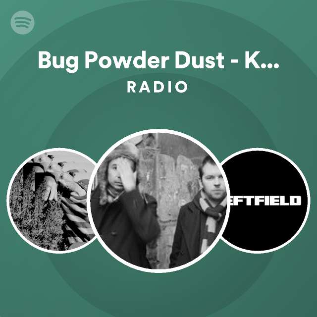 Bug Powder Dust Kruder & Dorfmeister Session Radio playlist by