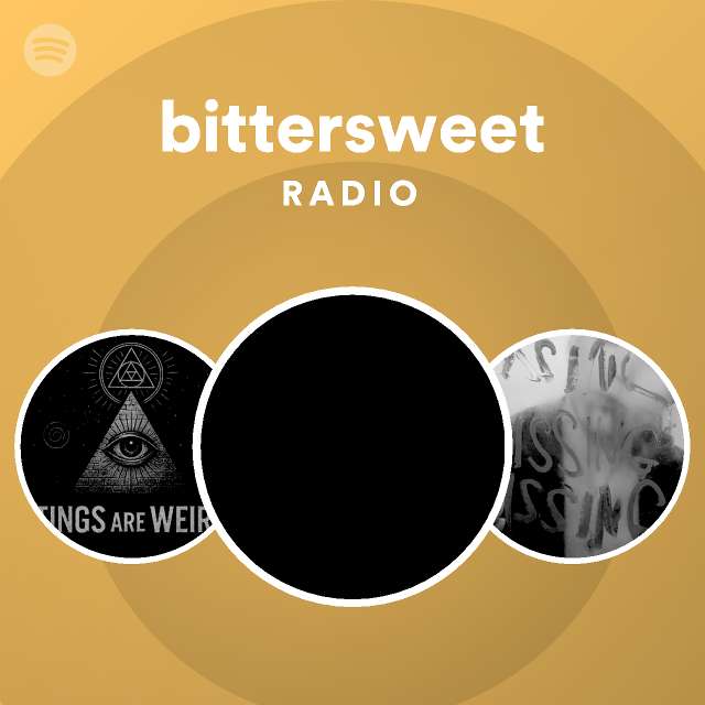 bittersweet Radio Spotify Playlist