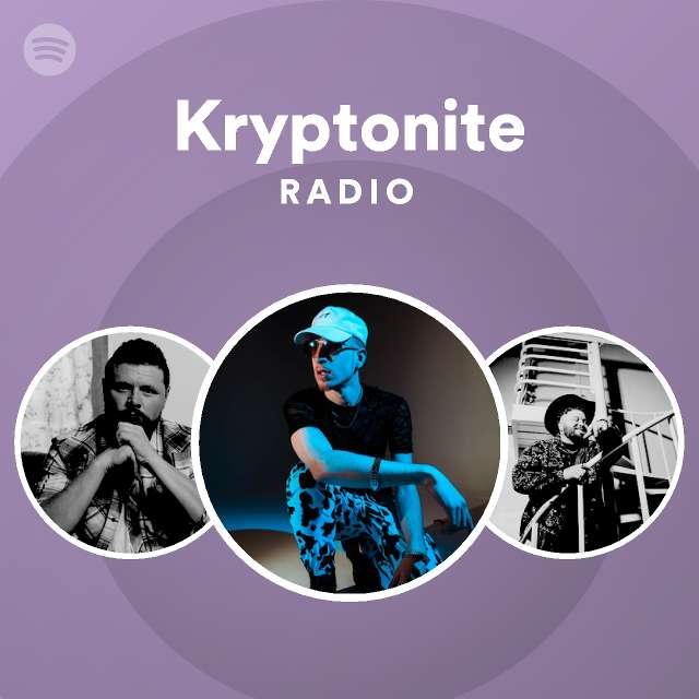 Kryptonite Radio - playlist by Spotify | Spotify